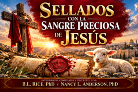 “Sellados con la Sangre Preciosa De Jesús “